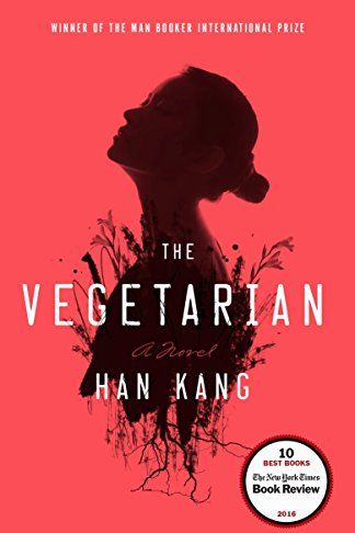 <i>The Vegetarian</i> by Han Kang