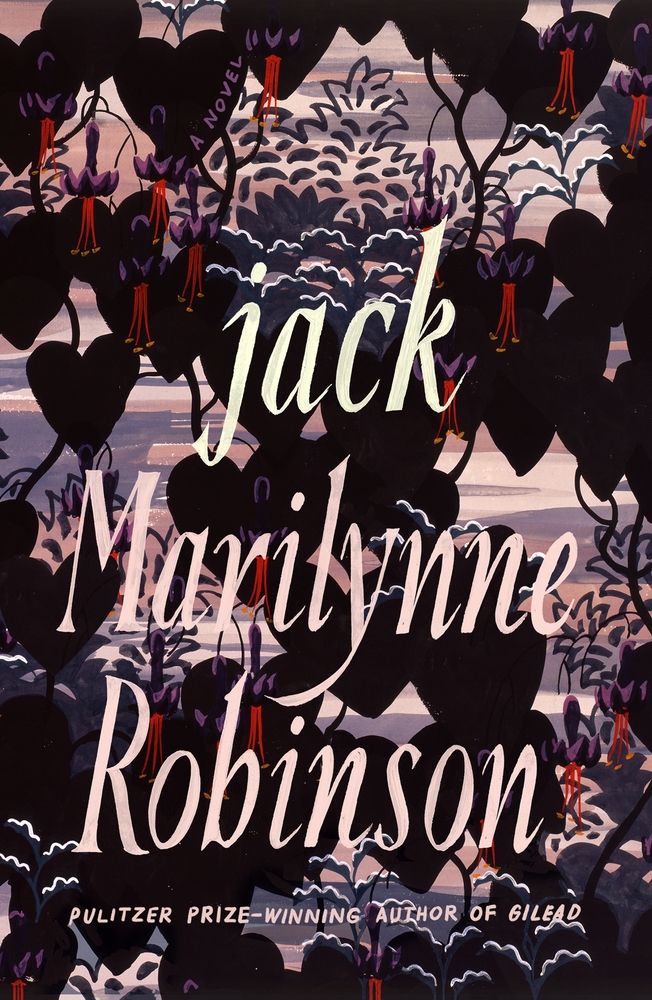 <em>Jack</em>, by Marilynne Robinson