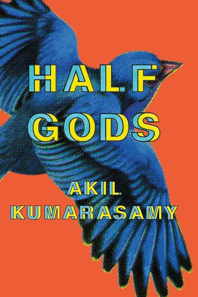 'Half Gods' by Akil Kumarasamy 