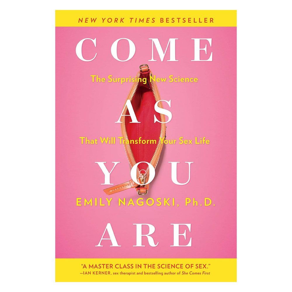 ‘Come as You Are: The Surprising New Science that Will Transform Your Sex Life’ by Emily Nagoski, Ph.D.