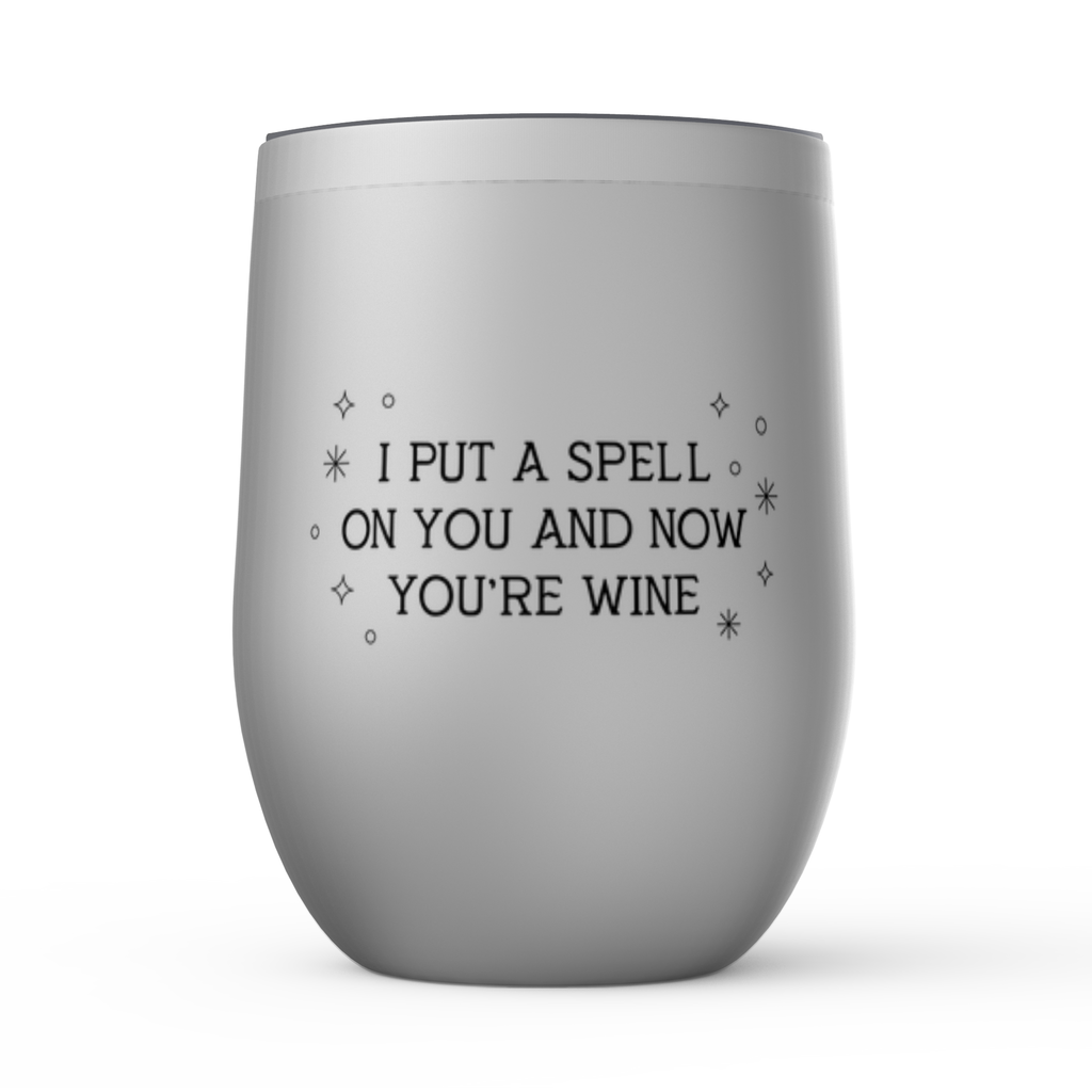 I Put A Spell On You Wine Tumbler