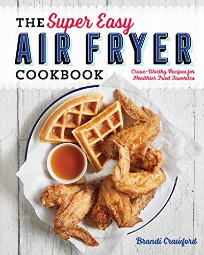 'The Super Easy Air Fryer Cookbook'