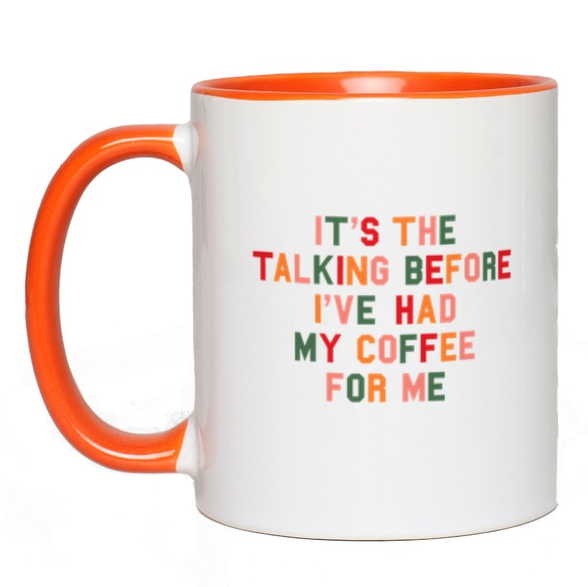 It's The Talking For Me Mug
