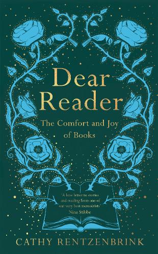 Dear Reader: The Comfort and Joy of Books (Hardback)