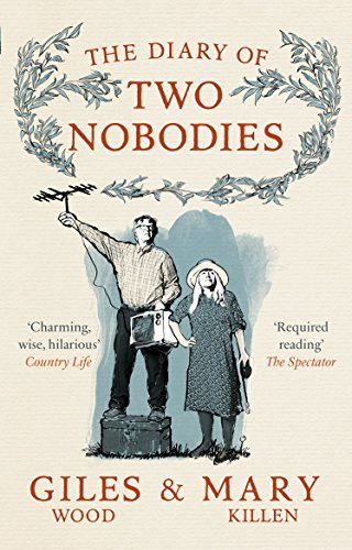 The Diary of Two Nobodies by Giles Wood and Mary Killen