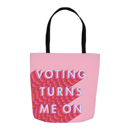 "Voting Turns Me On" Tote in Pink