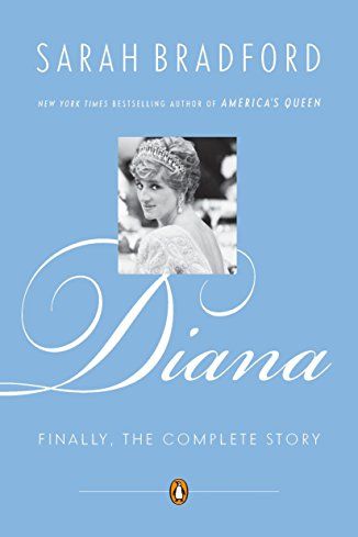 <i>Diana: Finally, the Complete Story</i> by Sarah Bradford