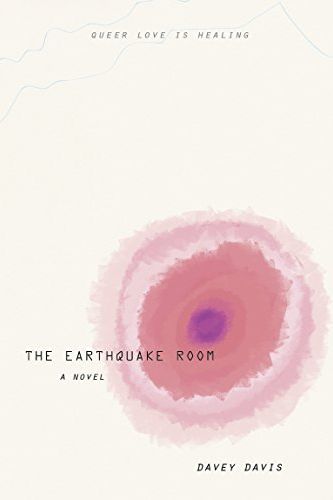 <i>the earthquake room</i> by Davey Davis