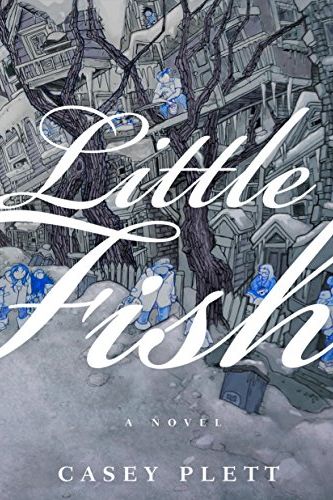 <i>Little Fish</i> by Casey Plett