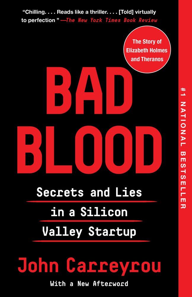 'Bad Blood: Secrets and Lies in a Silicon Valley Startup'