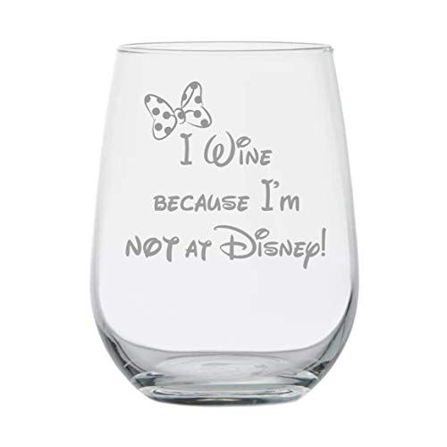 'I Wine Because I'm Not at Disney!' Minnie Mouse Stemless Wine Glass