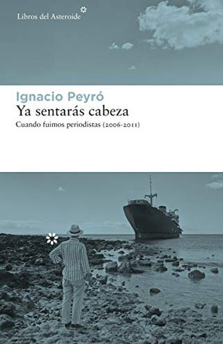 Ya sentarás cabeza de Ignacio Peyró