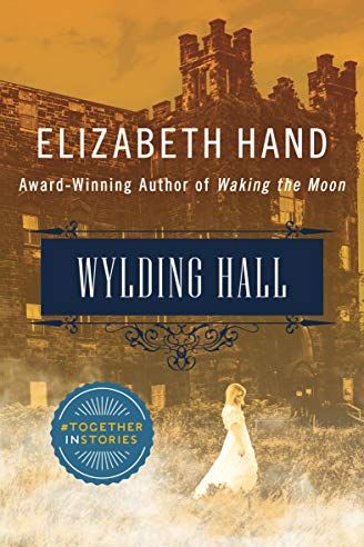<i>Wylding Hall</i> by Elizabeth Hand
