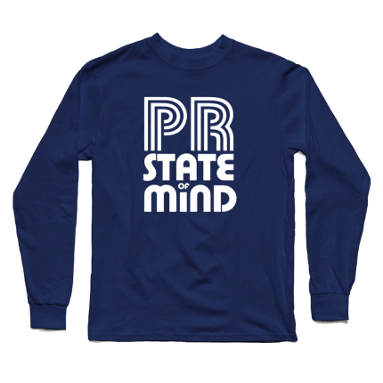 PR State of Mind Long Sleeve T-Shirt