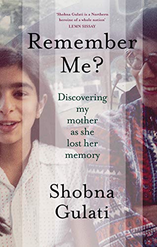 Remember Me?: Discovering My Mother as She Lost Her Memory