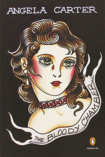 <i>The Bloody Chamber: And Other Stories</i> by Angela Carter