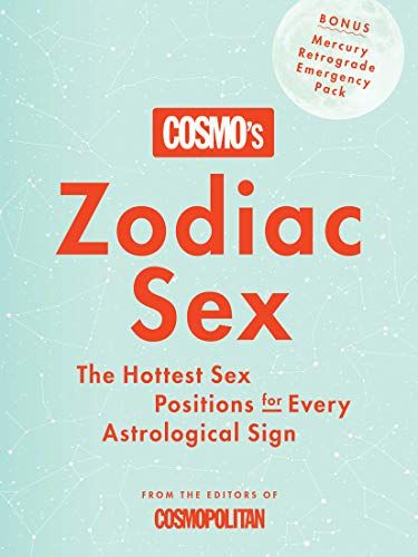Cosmo's Zodiac Sex: The Hottest Sex Positions for Every Astrological Sign