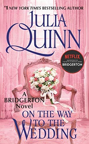 On the Way to the Wedding: Bridgerton (Bridgertons Book 8)