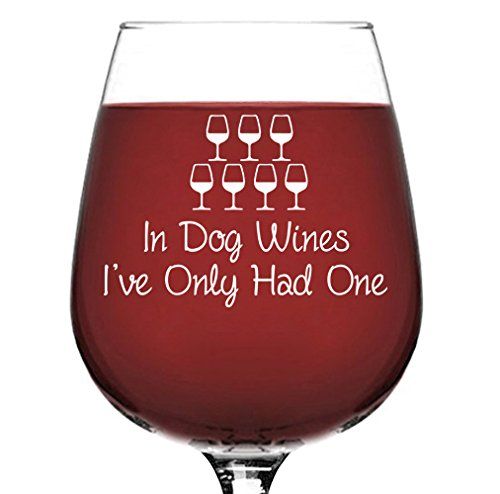 "In Dog Wines" Funny Wine Glass