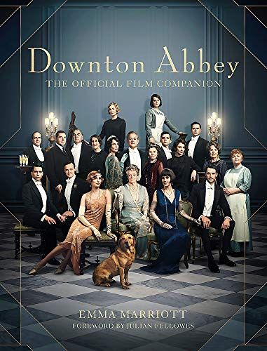 Downton Abbey: The Official Film Companion