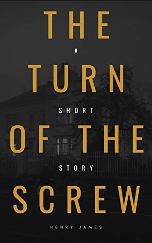 The Turn of the Screw (American Classics Edition) (Annotated)