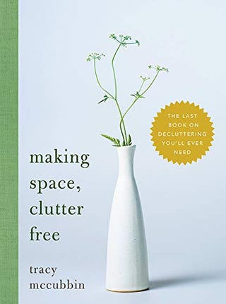 Making Space, Clutter Free: The Last Book on Decluttering You'll Ever Need