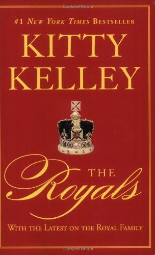 The Royals by Kitty Kelley 