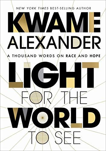 Light for the World to See: A Thousand Words on Race and Hope