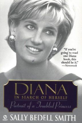 <i>Diana in Search of Herself: Portrait of a Troubled Princess</i> by Sally Bedell Smith