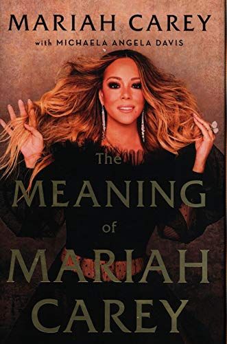 The Meaning of Mariah Carey by Mariah Carey
