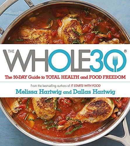 The WHOLE30: The Official 30-day Guide