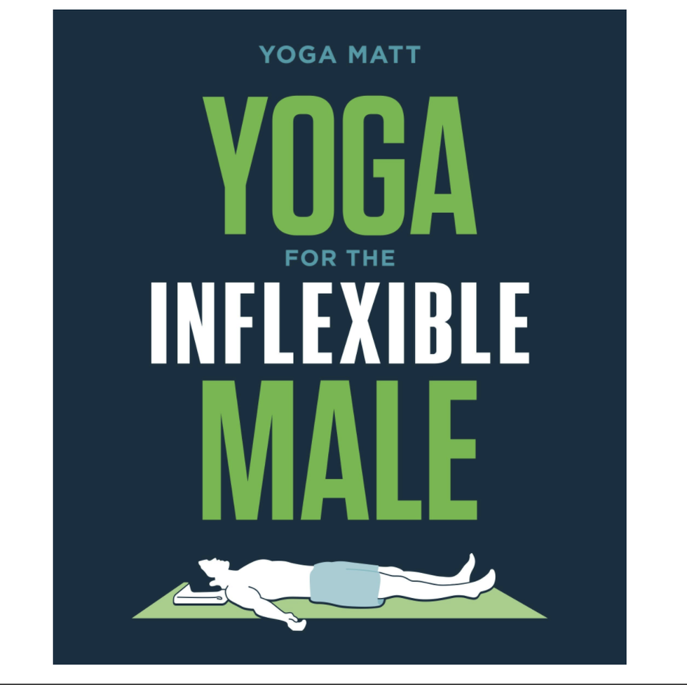 Yoga for the Inflexible Male: A How-To Guide