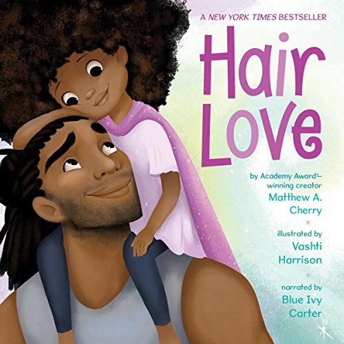 'Hair Love' by Matthew A. Cherry, narrated by Blue Ivy Carter