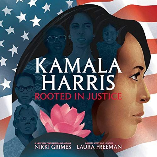 <i>Kamala Harris: Rooted in Justice</i> by Nikki Grimes