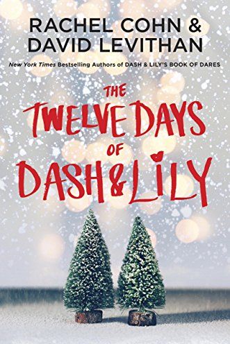 <i>The Twelve Days of Dash & Lily</i> by Rachel Cohn and David Levithan
