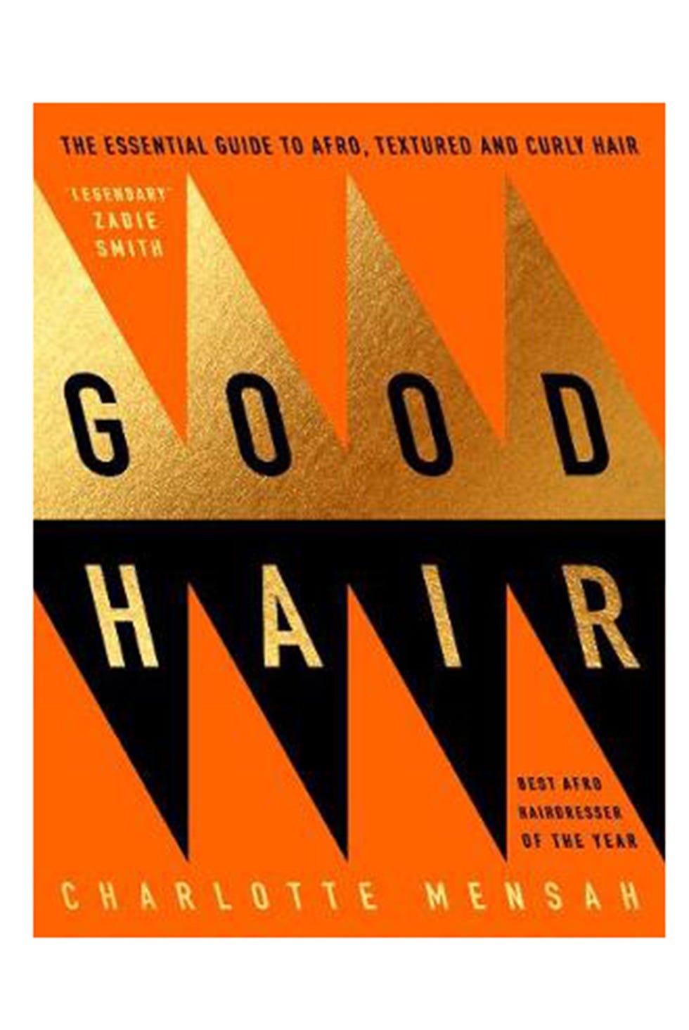 Good Hair: The Essential Guide to Afro, Textured and Curly Hair by Charlotte Mensah