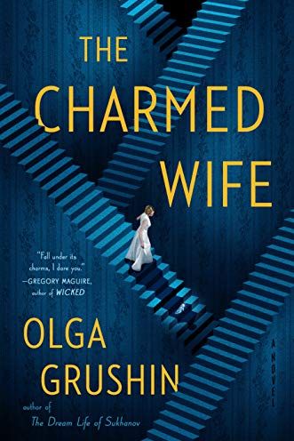 <i>The Charmed Wife</i> by Olga Grushin