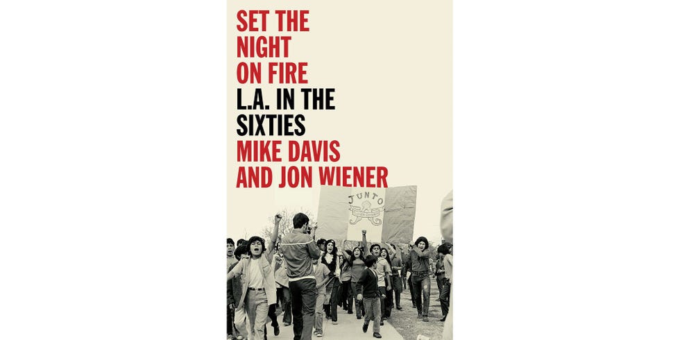 <em>Set the Night on Fire: L.A. in the Sixties</em>, by Mike Davis and Jon Wiener