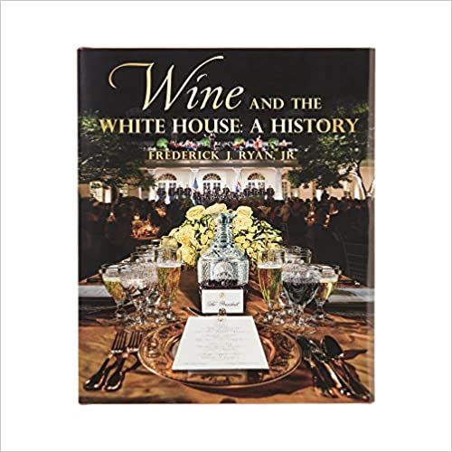 Wine and the White House: A History