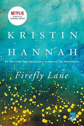 <i>Firefly Lane</i> by Kristin Hannah