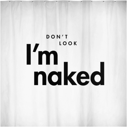 Don’t Look I’m Naked Shower Curtain
