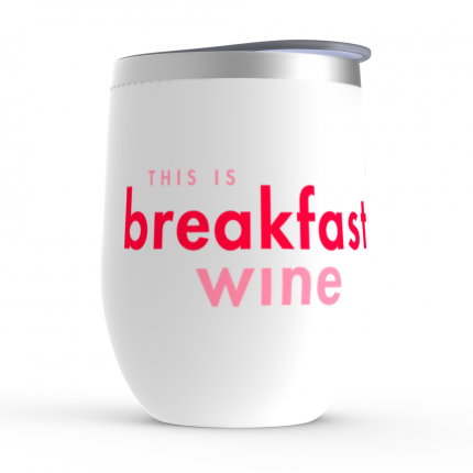 This Is A Breakfast Wine Wine Tumbler