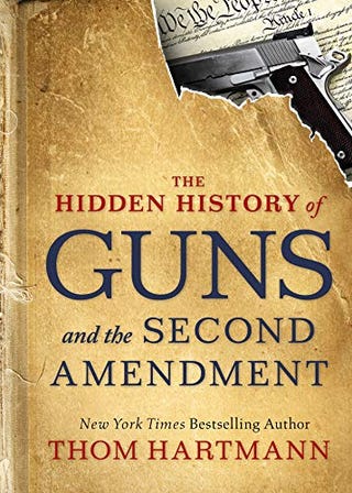 The Hidden History of Guns and the Second Amendment