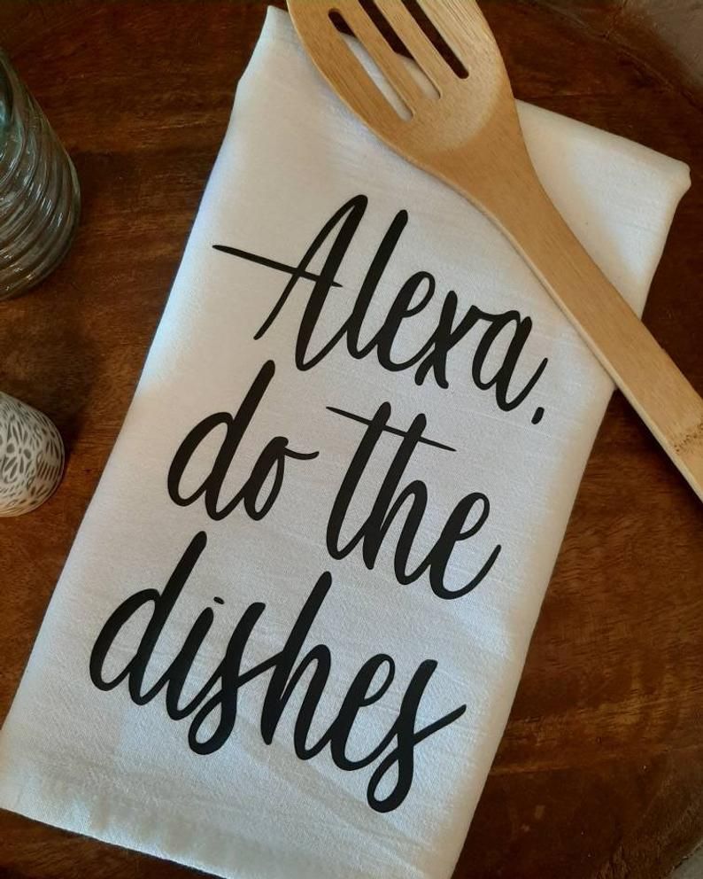 'Alexa, Do the Dishes' Tea Towel