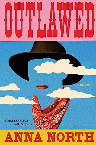 <i>Outlawed</i> by Anna North