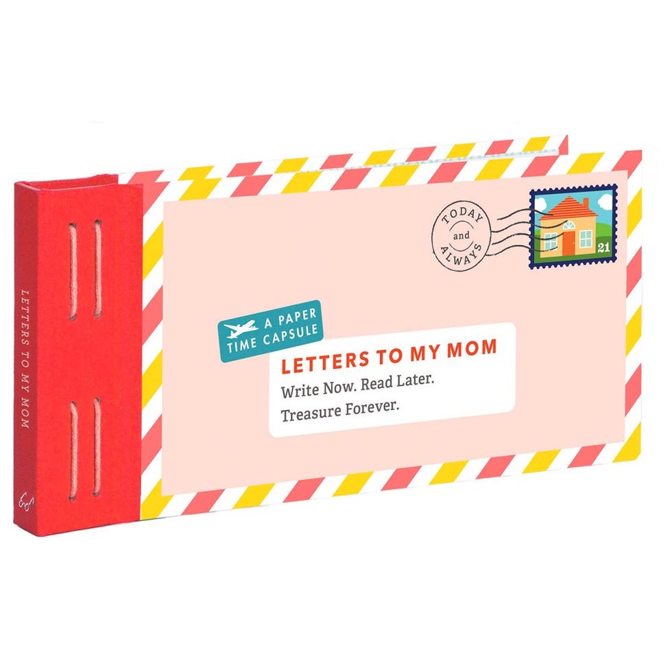Letters to My Mom: Write Now. Read Later. Treasure Forever.
