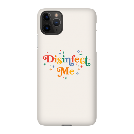 Disinfect Me Phone Case