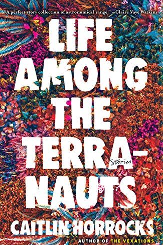 'Life Among the Terranauts'