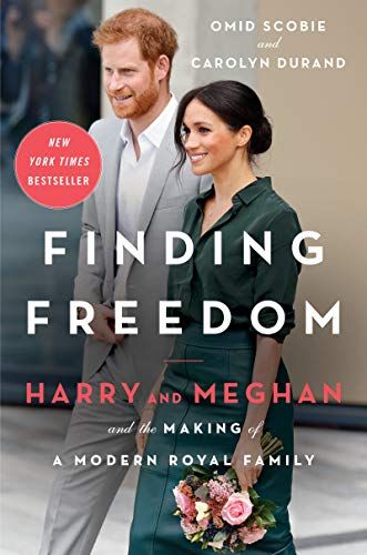 'Finding Freedom: Harry and Meghan and the Making of a Modern Royal Family'