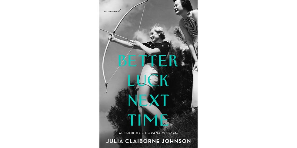 <em>Better Luck Next Time,</em> by Julia Claiborne Johnson